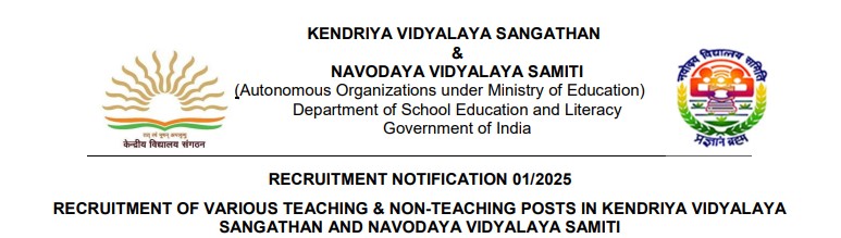 RECRUITMENT NOTIFICATION 01/2025: KVS AND NVS ANNOUNCE RECRUITMENT FOR TEACHING AND NON-TEACHING POSTS